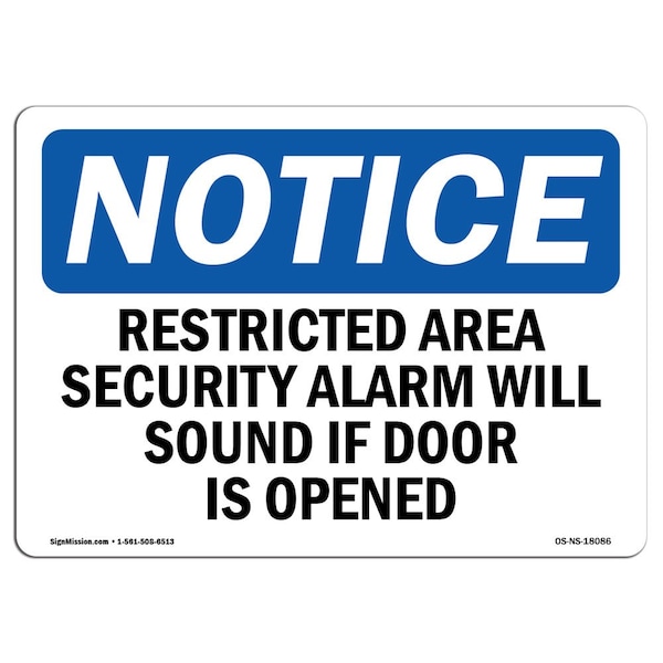 Signmission OSHA Notice Sign, 5" Height, 7" Width, Restricted Area Security Alarm Will Sound Sign, Landscape OS-NS-D-57-L-18086 - main